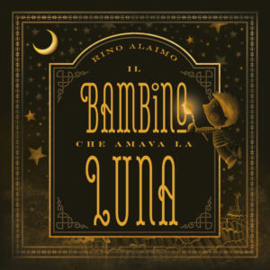 Libro bambino che amava la luna di Rino Alaimo - ean 9788899712211 - Picarona Italia