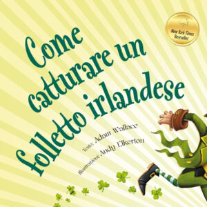 Libro Come catturare un folletto irlandese di Adam Wallace - ean 9788899712389 - Picarona Italia