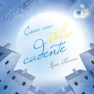 Libro Come una stella cadente di Rino Alaimo - ean 9788899712631 - Picarona Italia