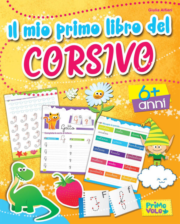 Libro mio primo libro del corsivo di Giulia Alfieri - ean 9788899721022 - Primo Volo