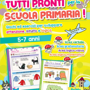 Libro Tutti pronti per la scuola primaria! Giochi ed esercizi per sviluppare attenzione