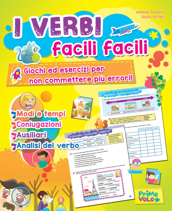 Libro verbi facili facili. Giochi ed esercizi per non commettere più errori di Alessia Desiato; Giulia Alfieri - ean 9788899721244 - Primo Volo