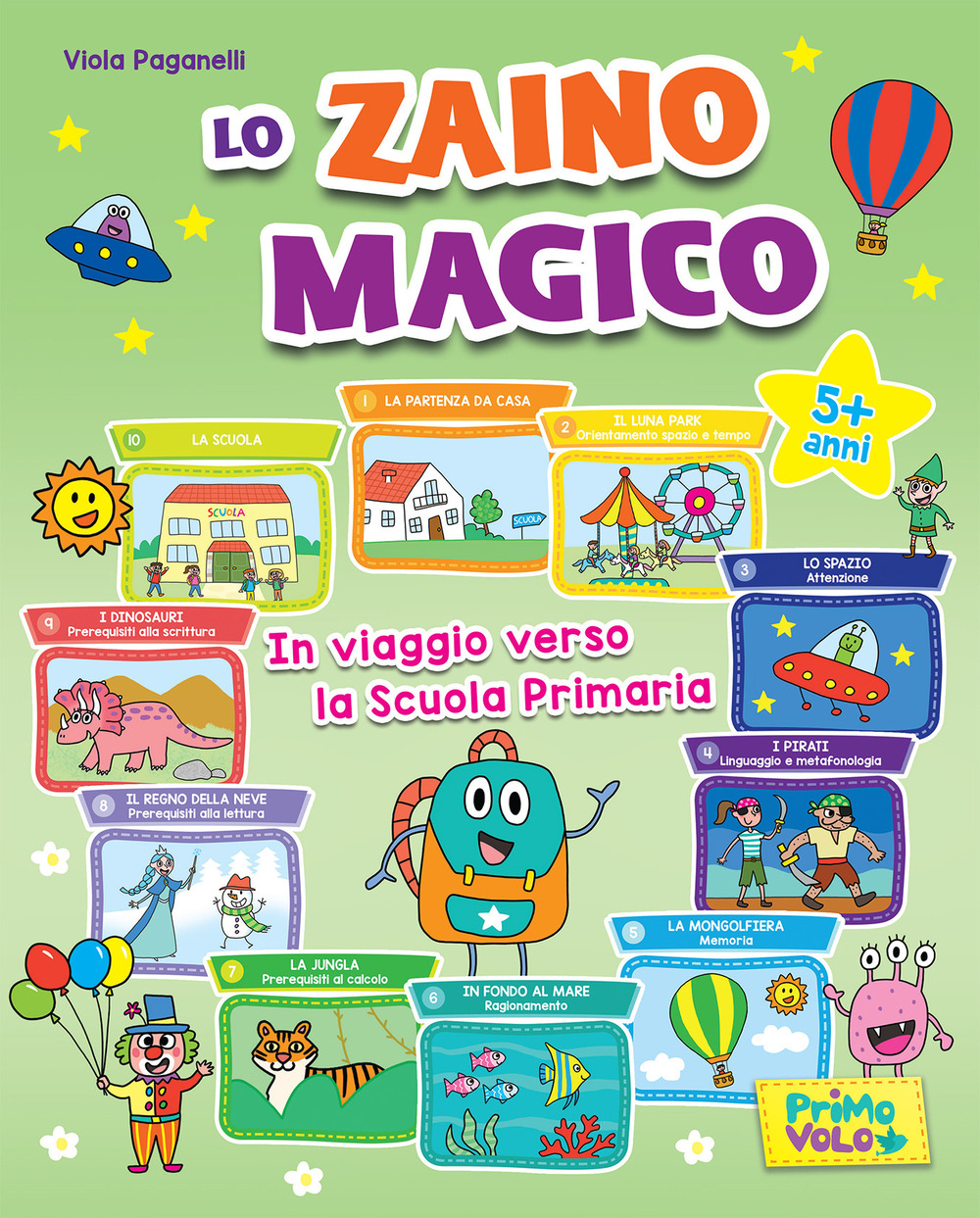 Libro zaino magico. In viaggio verso la scuola primaria di Viola Paganelli - ean 9788899721312 - Primo Volo