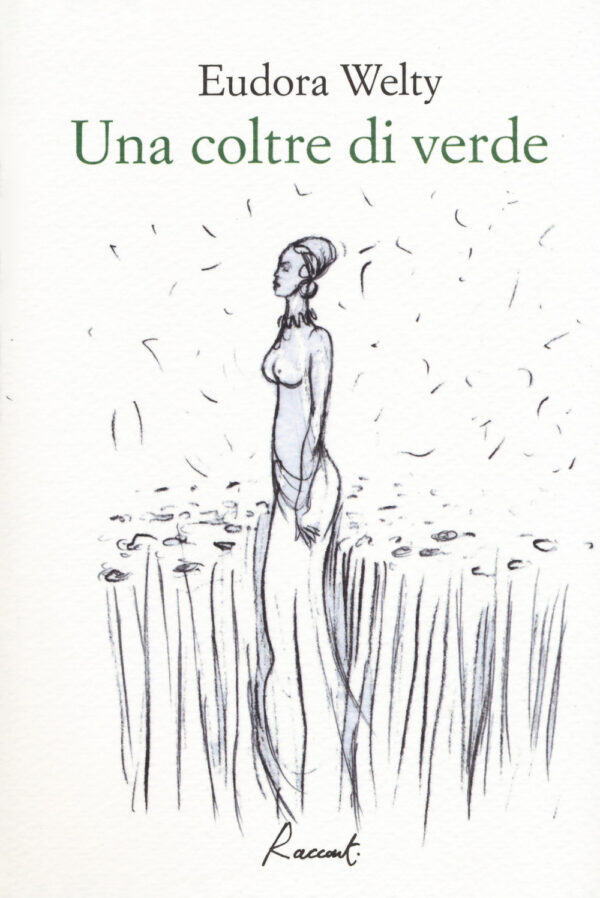 Libro coltre di verde di Eudora Welty - ean 9788899767037 - Racconti