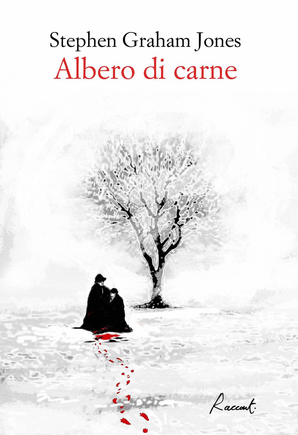 Libro Albero di carne di Stephen Graham Jones - ean 9788899767044 - Racconti
