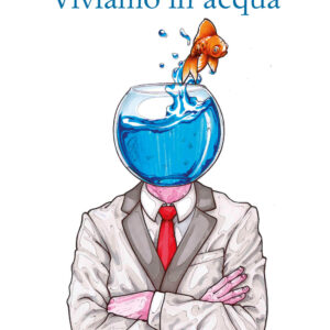 Libro Viviamo in acqua di Jess Walter - ean 9788899767068 - Racconti