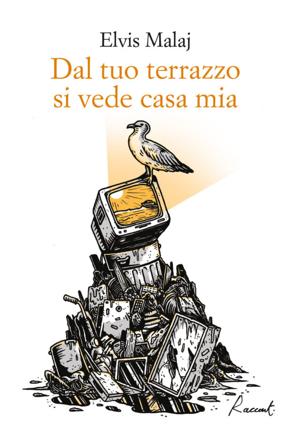 Libro Dal tuo terrazzo si vede casa mia di Elvis Malaj - ean 9788899767150 - Racconti