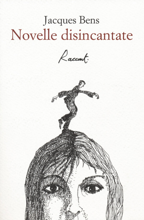 Libro Novelle disincantate di Jacques Bens - ean 9788899767297 - Racconti