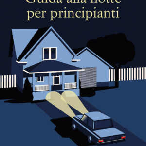 Libro Guida alla notte per principianti di Mary Robison - ean 9788899767617 - Racconti