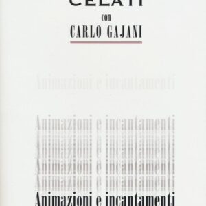 Libro Animazioni e incantamenti di Gianni Celati; Carlo Gajani - ean 9788899793166 - L'orma