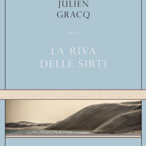 Libro riva delle Sirti di Julien Gracq - ean 9788899793272 - L'orma