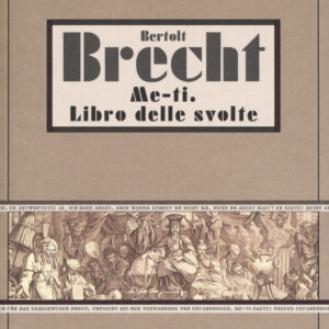 Libro Me-ti. Libro delle svolte di Bertolt Brecht - ean 9788899793876 - L'orma