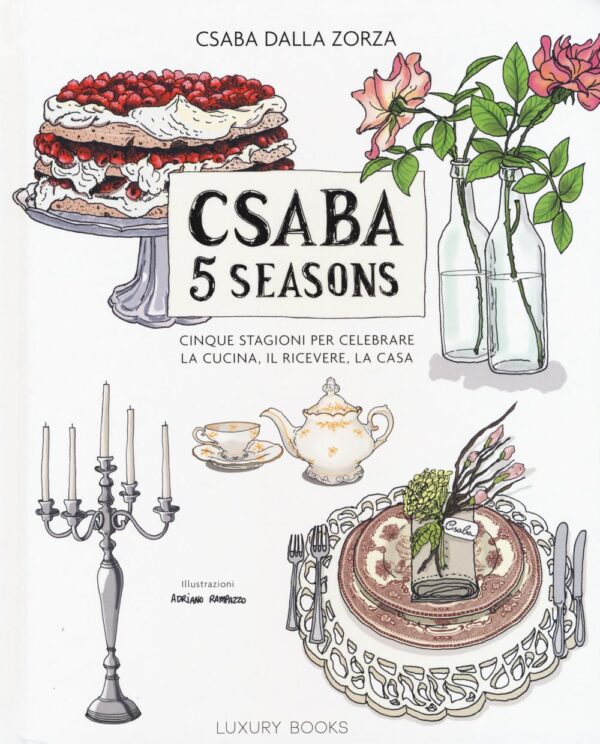 Libro Csaba 5 seasons. Cinque stagioni per celebrare la cucina