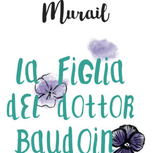 Libro figlia del dottor Baudoin di Marie-Aude Murail - ean 9788899842079 - Camelozampa