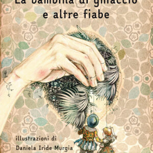 Libro bambina di ghiaccio e altre fiabe di Mila Pavicevic - ean 9788899842598 - Camelozampa