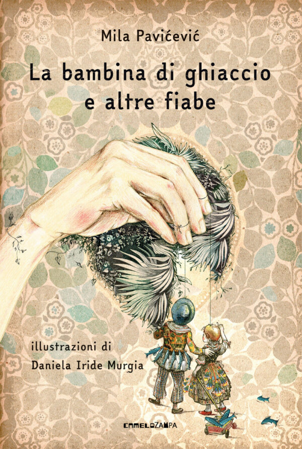 Libro bambina di ghiaccio e altre fiabe di Mila Pavicevic - ean 9788899842598 - Camelozampa
