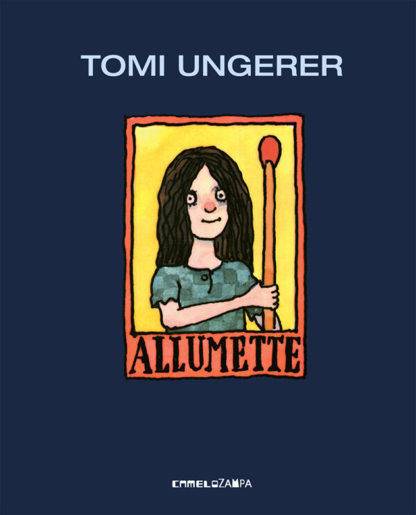 Libro Allumette di Tomi Ungerer - ean 9788899842741 - Camelozampa