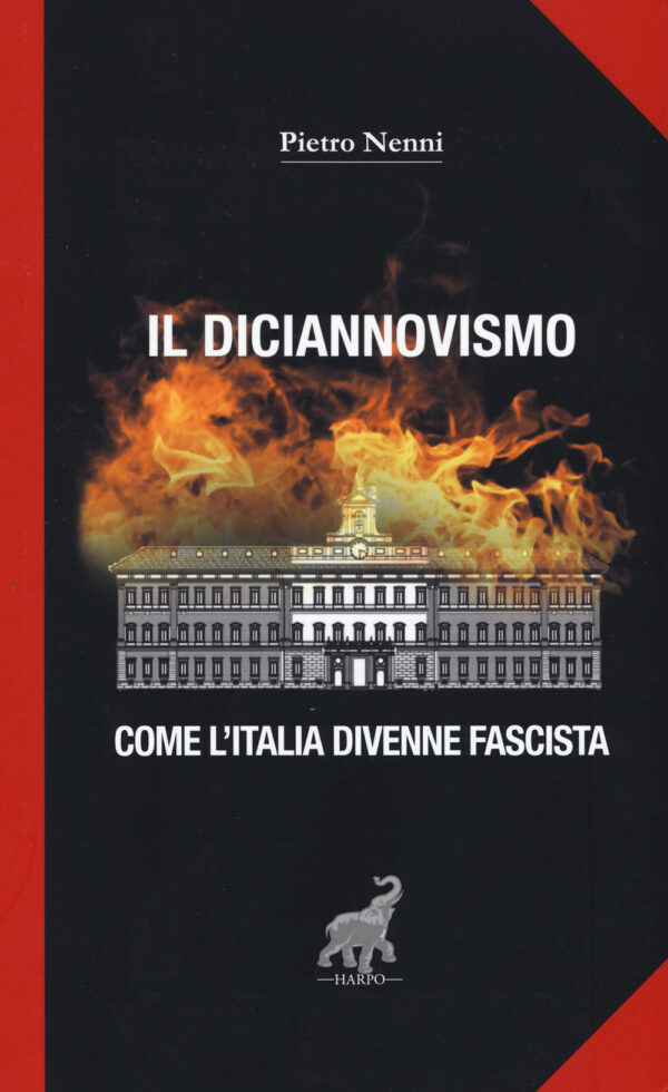 Libro diciannovismo. Come l'Italia divenne fascista di Pietro Nenni - ean 9788899857479 - Harpo