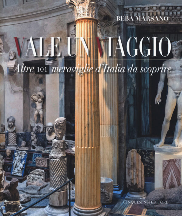Libro Vale un viaggio. Altre 101 meraviglie d'Italia da scoprire di Beba Marsano - ean 9788899876159 - Cinquesensi