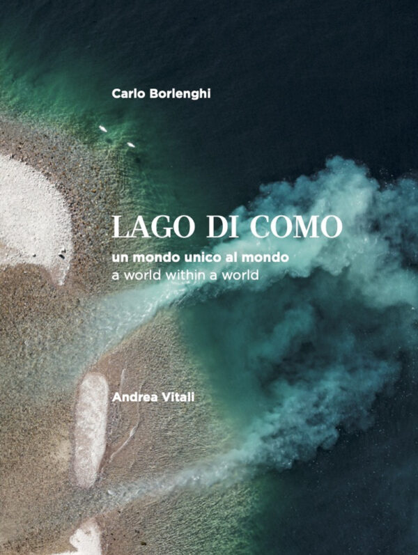 Libro Lago di Como. un mondo unico al mondo-A world within a world di Andrea Vitali; Carlo Borlenghi - ean 9788899876531 - Cinquesensi
