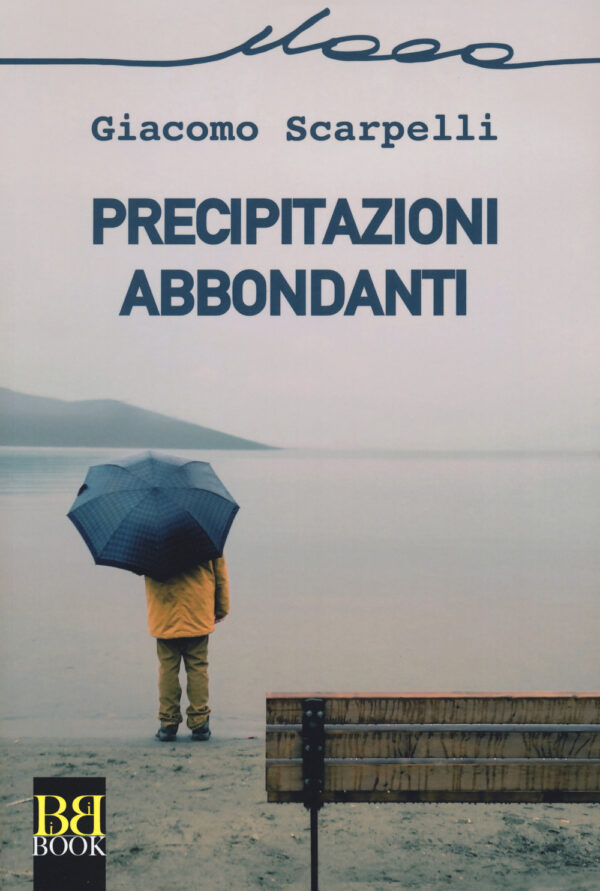 Libro Precipitazioni abbondanti di Giacomo Scarpelli - ean 9788899895341 - Bibi Book