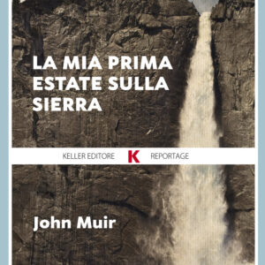 Libro mia prima estate sulla Sierra di John Muir - ean 9788899911294 - Keller