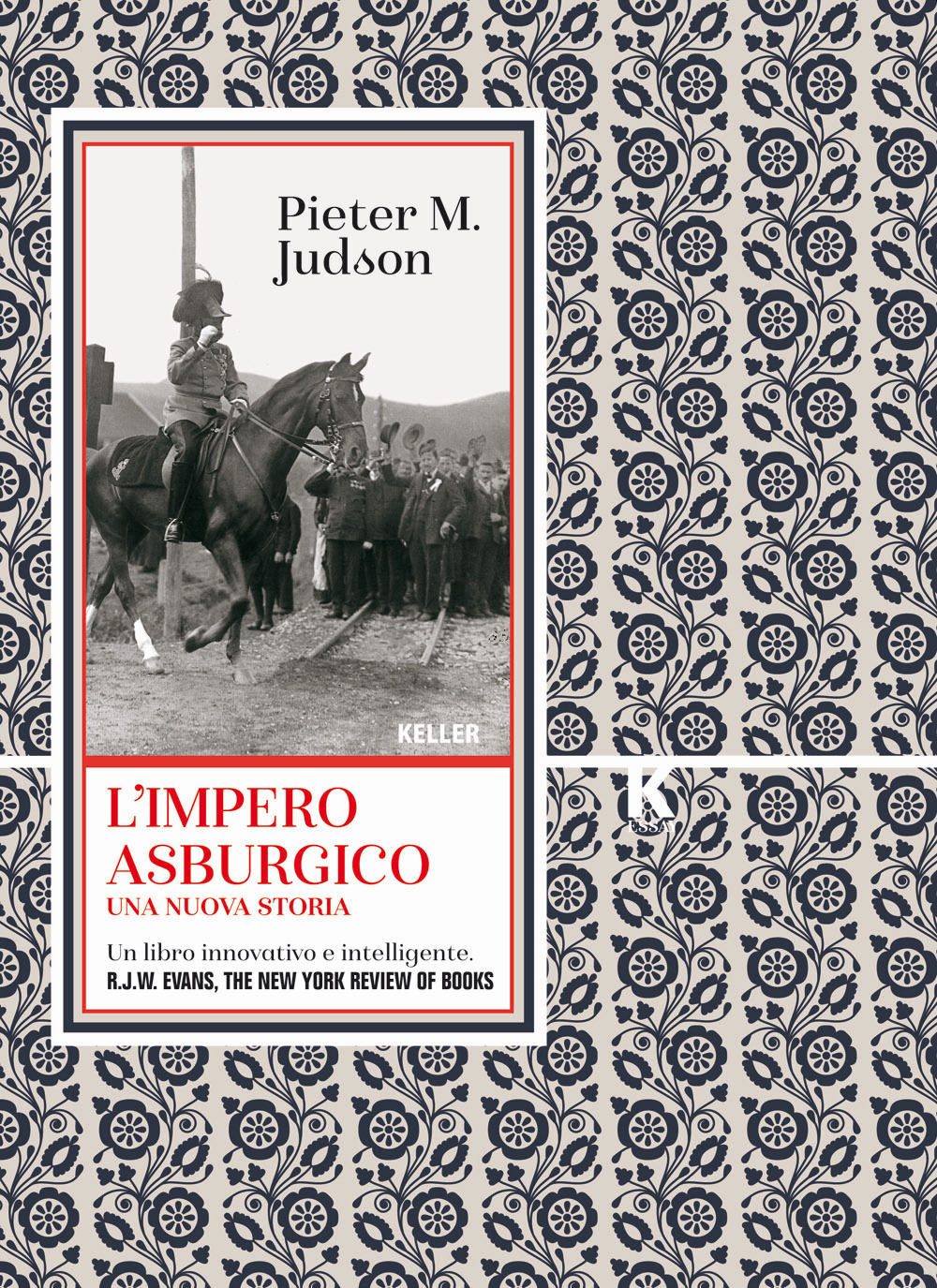 Libro Impero asburgico. Una nuova storia di Pieter M. Judson - ean 9788899911539 - Keller