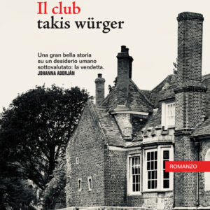 Libro club di Takis Würger - ean 9788899911942 - Keller