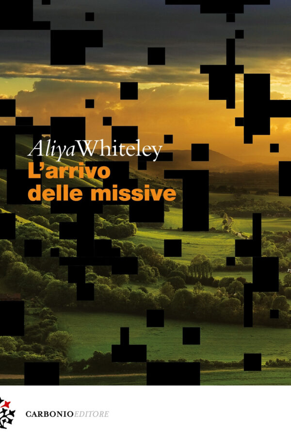 Libro arrivo delle missive di Aliya Whiteley - ean 9788899970239 - Carbonio Editore