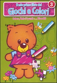 Libro mio primo libro dei giochi e colori. L'orsacchiotto di  - ean 9789086225026 - Yoyo Books