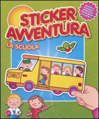 Libro scuola. Sticker avventura. Con adesivi di  - ean 9789086228713 - Yoyo Books