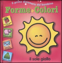 Libro Forme e colori. Il primo dizionario del bambino di  - ean 9789086229772 - Yoyo Books