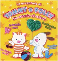 Libro mondo di colori. Le avventure di Tommy e Polly di  - ean 9789460336720 - Yoyo Books