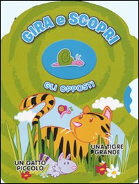 Libro opposti. Gira e scopri di  - ean 9789460336850 - Yoyo Books