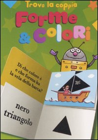 Libro Forme e colori. Trova la coppia di  - ean 9789461511959 - Yoyo Books