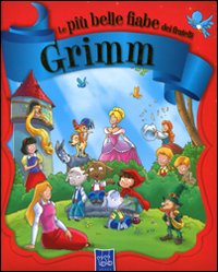 Libro più belle fiabe dei fratelli Grimm di Jacob Grimm; Wilhelm Grimm - ean 9789461516077 - Yoyo Books