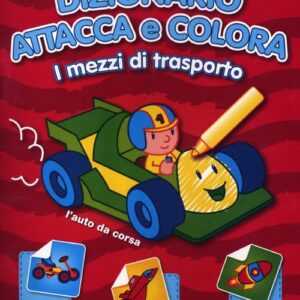 Libro mio primo dizionario attacca e colora. I mezzi di trasporto. Con adesivi di  - ean 9789461519887 - Yoyo Books