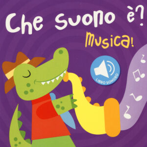 Libro Musica! Che suono è? Libro sonoro di  - ean 9789462446786 - Yoyo Books