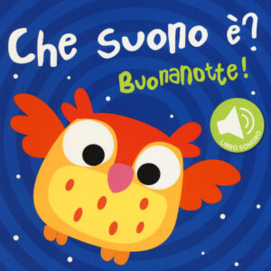 Libro Buonanotte! Che suono è? Libro sonoro di  - ean 9789462446793 - Yoyo Books