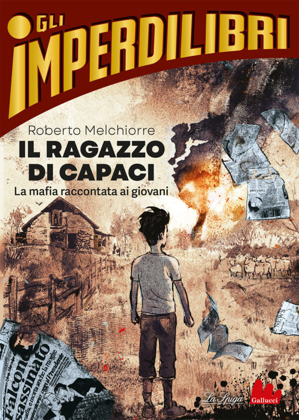 Libro ragazzo di Capaci di Roberto Melchiorre - ean 9791222100890 - Gallucci La Spiga