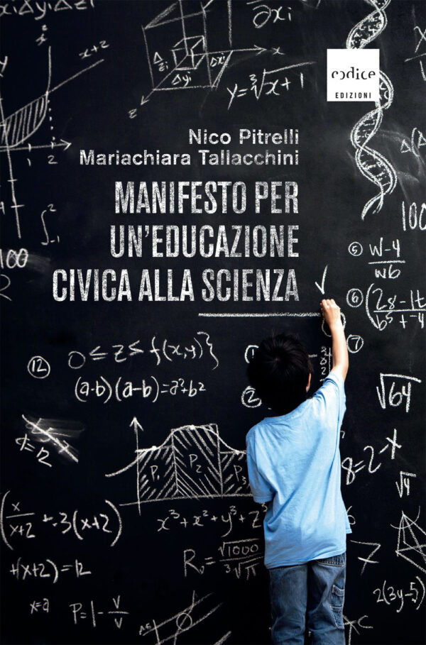 Libro Manifesto per un'educazione civica alla scienza di Nico Pitrelli; Mariachiara Tallacchini - ean 9791254500163 - Codice