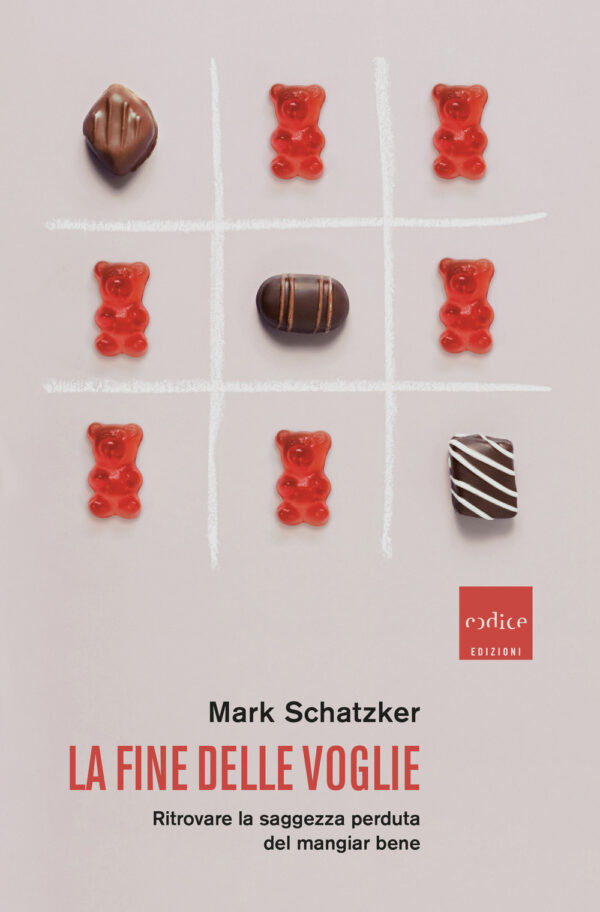 Libro fine delle voglie. Ritrovare la saggezza perduta del mangiar bene di Mark Schatzker - ean 9791254500699 - Codice