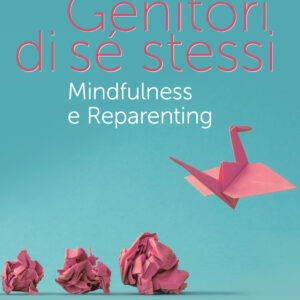 Libro Genitori di sé stessi. Mindfulness e reparenting di Nicoletta Cinotti - ean 9791254560235 - ED-Enrico Damiani Editore