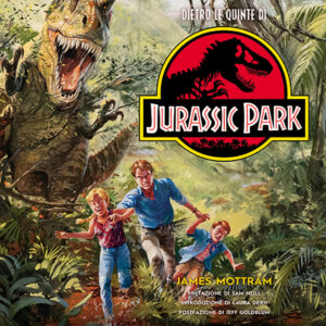 Libro Dietro le quinte di Jurassic Park di James Mottram - ean 9791254610374 - SaldaPress