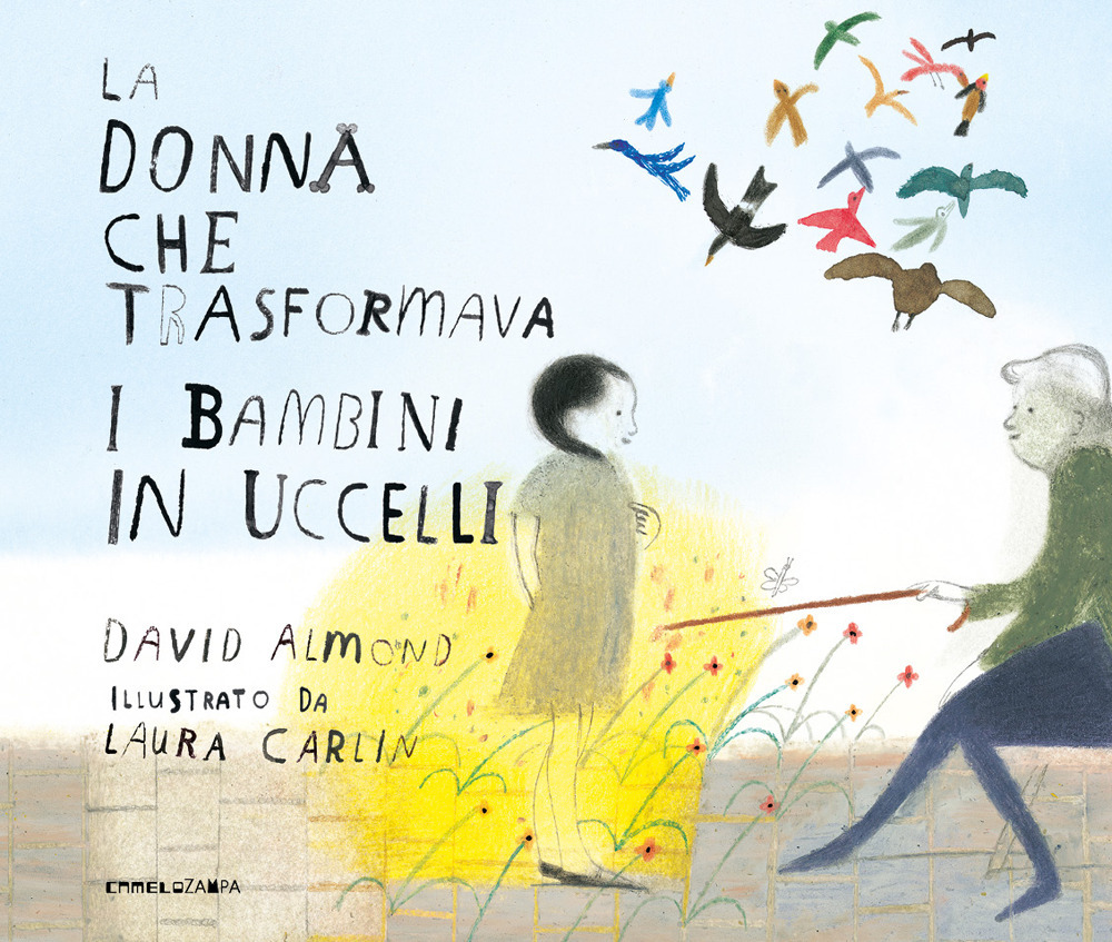Libro donna che trasformava i bambini in uccelli di David Almond - ean 9791254640210 - Camelozampa