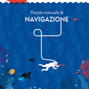 Libro Piccolo manuale di navigazione di Sara Stefanini - ean 9791254640432 - Camelozampa
