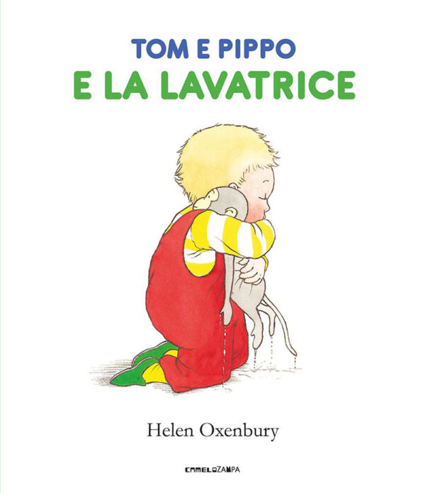 Libro Tom e Pippo e la lavatrice di Helen Oxenbury - ean 9791254640470 - Camelozampa