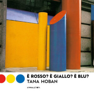 Libro È rosso? È giallo? È blu? di Tana Hoban - ean 9791254640968 - Camelozampa