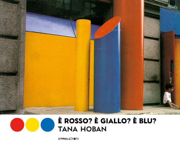 Libro È rosso? È giallo? È blu? di Tana Hoban - ean 9791254640968 - Camelozampa