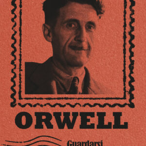 Libro Guardarsi dalla santità. Lettere di un ragionevole eretico di George Orwell - ean 9791254760581 - L'orma